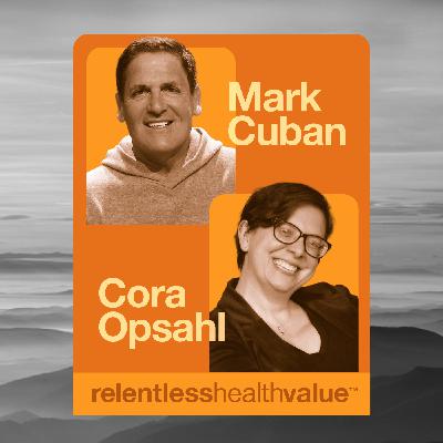 EP488: Mark Cuban, Cora Opsahl, Trust, Simplicity, and a Chicken—Today We Talk Healthcare