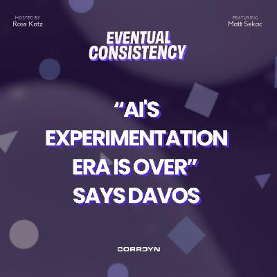 “AI's Experimentation Era is Over” Says Davos