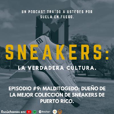 Sneakers: La Verdadera Cultura EP#9: Maldito Gedo: Dueño de la mejor colección de sneakers de PR. Sneakers: La Verdadera Cultura EP#9: Maldito Gedo: Dueño de la mejor colección de sneakers de PR.