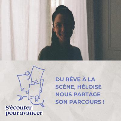 Episode 2 -  Heloise : du rêve à la scène !