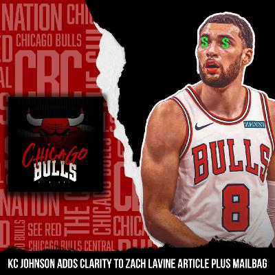 KC Johnson Adds Clarity To His Zach LaVine Column Plus Mailbag