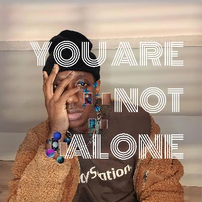 YOU ARE NOT ALONE / TU N'ES PAS SEUL
