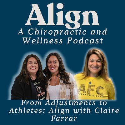 From Adjustments to Athletes: Align with Claire Farrar