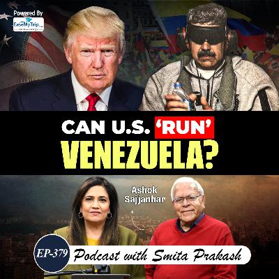 EP-379 | Venezuela Crisis, Trump’s Foreign Policy, Greenland, Chinese Weapons & India | Amb. Ashok Sajjanhar
