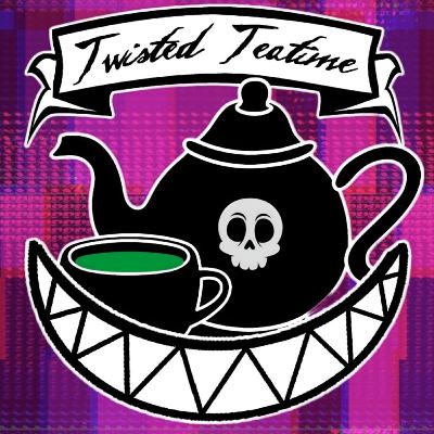 Twisted Teatime E73 Abraham's Dagger