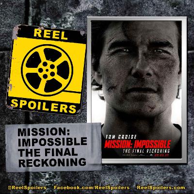 MISSION: IMPOSSIBLE - THE FINAL RECKONING Starring Tom Cruise, Simon Pegg, Hayley Atwell