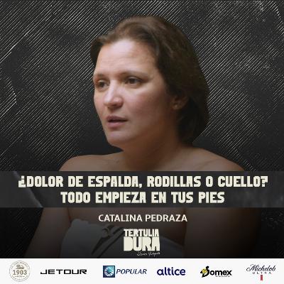 EP#259 - Catalina Pedraza: Pies descalzos, cabeza dura y traumas de ultra distancia
