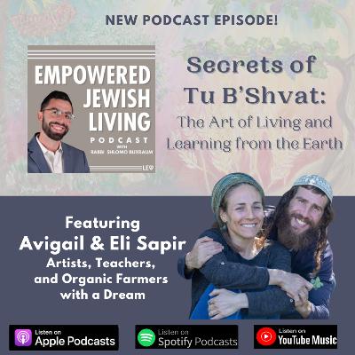 Secrets of Tu B'Shvat: The Art of Living & Learning from the Earth featuring Avigail and Eli Sapir