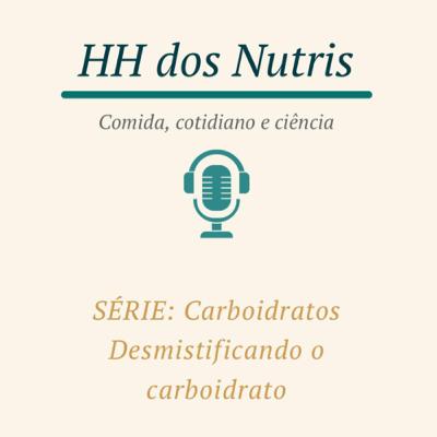 Falando sobre carboidratos...