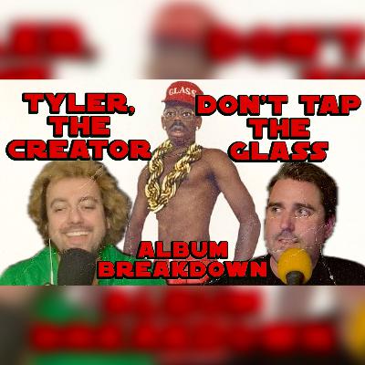 Tyler, the Creator Don't Tap The Glass Album Breakdown