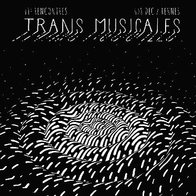 Trans Musicales 2019 : Autour du hip hop Trans Musicales 2019 : Autour du hip hop