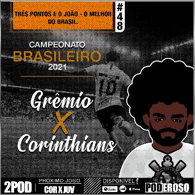 #49 2Pod BR21 Poderoso Pod - Grêmio X Corinthians #49 2Pod BR21 Poderoso Pod - Grêmio X Corinthians
