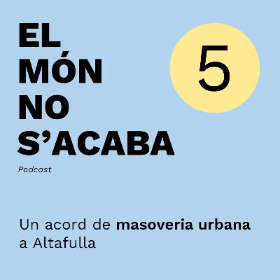 Episodi 5 - Un acord de masoveria urbana a Altafulla