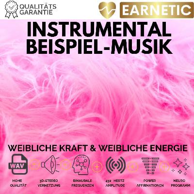 EARNETIC Ausgleich weibliche Kraft & weibliche Energie – Silent Subliminal Instrumental