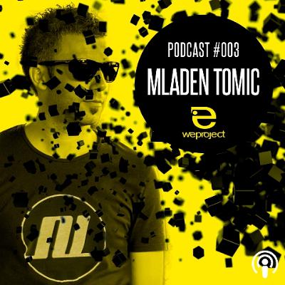 We Project Podcast #003  Mladen Tomic