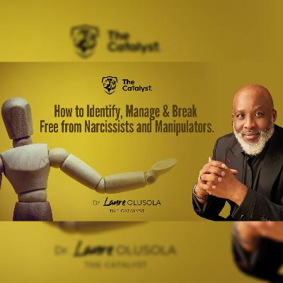 How to Identify, Manage & Break Free from Narcissists and Manipulators | Be Transformed Podcast How to Identify, Manage & Break Free from Narcissists and Manipulators | Be Transformed Podcast