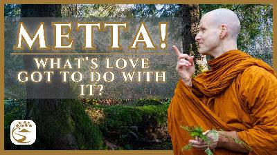 Happy All-entine’s Day! The Who-, What- & Where-Methods of Loving-Kindness Meditation | Ajahn Kovilo