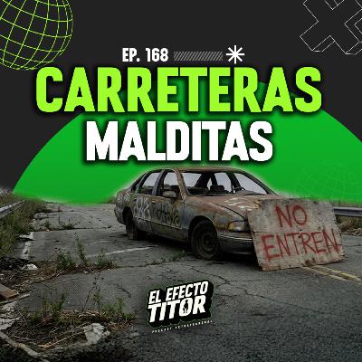 E168 . Carreteras malditas E168 . Carreteras malditas