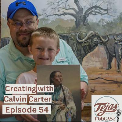 #54 -Creating in the Outdoors with Calvin Carter #54 -Creating in the Outdoors with Calvin Carter