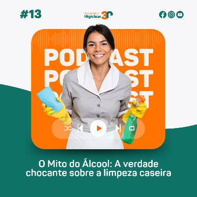 O Mito do Álcool: A Verdade Chocante Sobre a Limpeza Caseira
