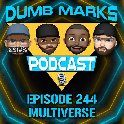 Episode 244 - Multiverse