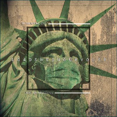 Episode 20: Loadshed Hour Vol. 038 (Guest Mix By Dixi Da Nilci) Episode 20: Loadshed Hour Vol. 038 (Guest Mix By Dixi Da Nilci)