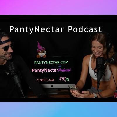 PN113. Why PantyNectar Loves to Pee Outside -- Dirty Confessions