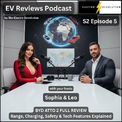 EV Reviews Podcast — S2Ep5 — BYD Atto 2 Full Review — Range, Charging, Safety & Tech Features