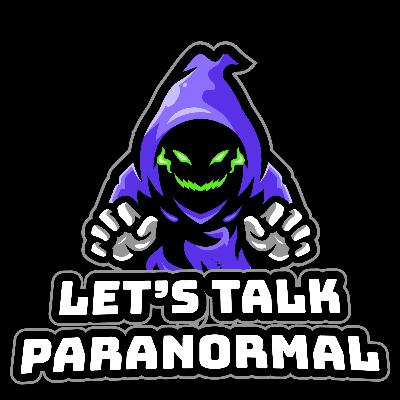 Let's Talk Paranormal - Conjuring the Truth