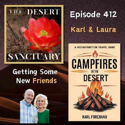 412 – Getting Some New Friends