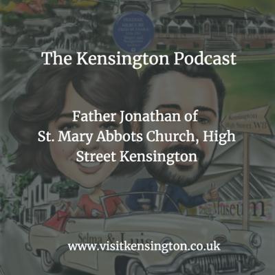 Episode 15 - Father Jonathan of St. Mary Abbots Church, Hight Street Kensington