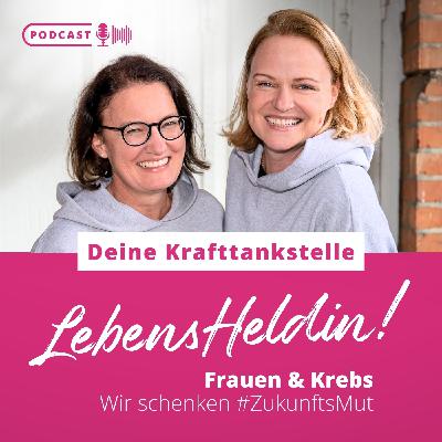 7 Jahre LebensHeldin! – mehr als Medizin, mehr als Brustkrebs.