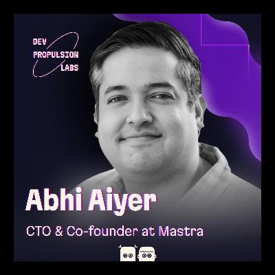 Abhi Aiyer of Mastra on raising from 120+ builders and the power of community Abhi Aiyer of Mastra on raising from 120+ builders and the power of community