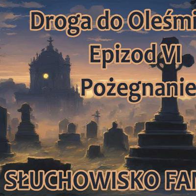 Wojownicy z Zamku Mgieł #5/6 - Droga do Oleśmianu - Epizod VI - Pożegnanie I Audiobook I Słuchowisko Wojownicy z Zamku Mgieł #5/6 - Droga do Oleśmianu - Epizod VI - Pożegnanie I Audiobook I Słuchowisko