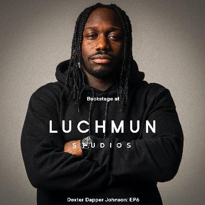 Backstage at Luchmun Studios - Dexter Dapper Johnson - EP6 Backstage at Luchmun Studios - Dexter Dapper Johnson - EP6