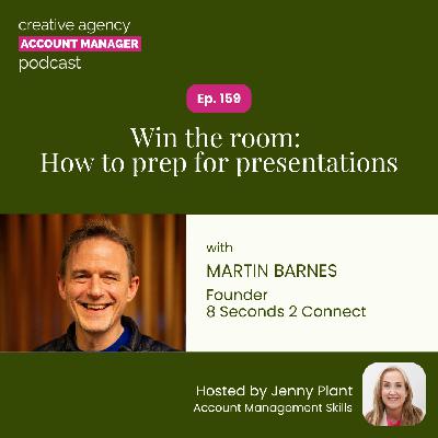 Win the room: How to prep for presentations, with Martin Barnes