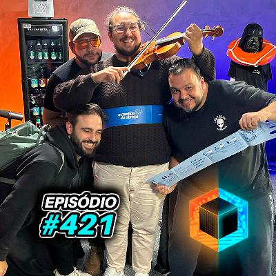 Ep. 421 - Abigeato, Krav Macu e Medida do Abraço