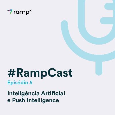 RampCast #5 - O que é um robô de Push Intelligence e como ele vai mudar a gestão das empresas? RampCast #5 - O que é um robô de Push Intelligence e como ele vai mudar a gestão das empresas?