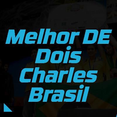 Melhor De Dois - Gaules e Charles Brasil #14