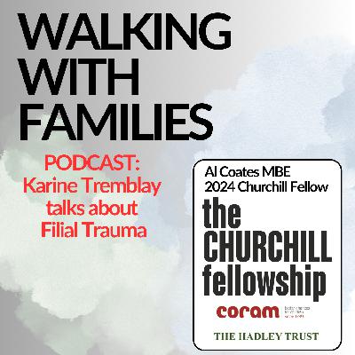 Churchill Fellowship update: Karine Tremblay - Filial Trauma