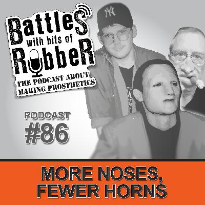 #86 - More Noses, Fewer Horns