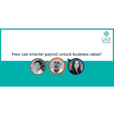 How can smarter payroll unlock business value?