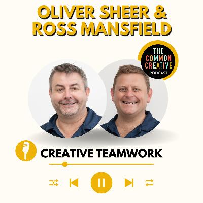 S8E162: Episode 162 - Ross Mansfield & Oliver Sheer: Creative Teamwork