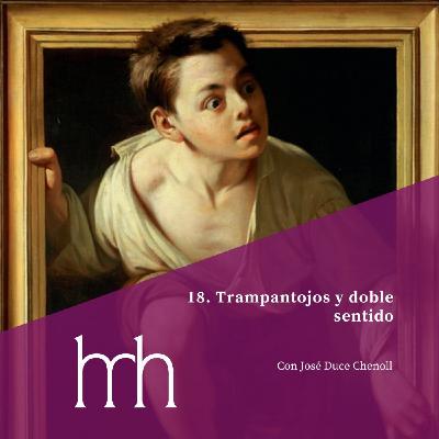18. Trampantojos y doble sentido 18. Trampantojos y doble sentido