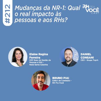 #212 - Mudanças da NR-1: Qual o real impacto às pessoas e aos RHs?