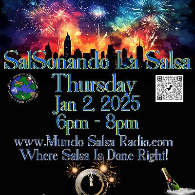 SalSonando La Salsa DJ Eddie Jan 2 2025 Show # 89 A Look Back 2024