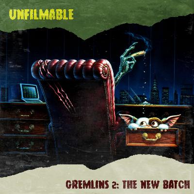 Episode 70: Gremlins 2: The New Batch