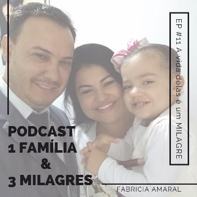 EP #11 - A VIDA DELAS É UM MILAGRE EP #11 - A VIDA DELAS É UM MILAGRE
