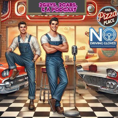 2 Guys, 2 Cars, and a podcast 393