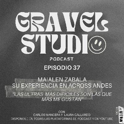 #37 Maialen Zabala - Las ultras más difíciles son las que más me gustan